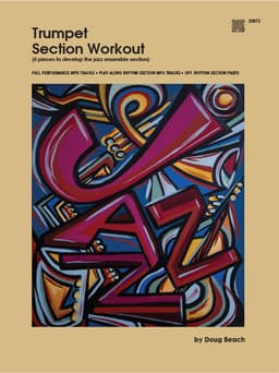 Trumpet Section Workout with MP3s (6 pieces to develop the jazz ensemble section)